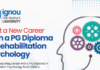 इग्नू से रिहैबिलिटेशन साइकोलॉजी में पीजी डिप्लोमा करने का अवसर